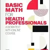 Basic Math for Health Professionals: A Worktext (Original PDF from Publisher)