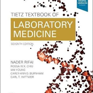 Tietz Textbook of Laboratory Medicine (Tietz Textbook of Clinical Chemistry and Molecular Diagnostics), 7th Edition (EPUB)