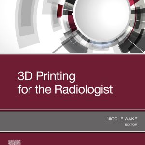 3D Printing for the Radiologist (Original PDF from Publisher)