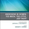 Androgens in Women: Too Much, Too Little, Just Right, An Issue of Endocrinology and Metabolism Clinics of North America (Volume 50-1) (The Clinics: Internal Medicine, Volume 50-1) (Original PDF from Publisher)