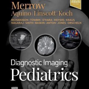 Diagnostic Imaging: Pediatrics, 4th Edition (Original PDF from Publisher)