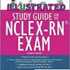 Illustrated Study Guide for the NCLEX-RN® Exam,11th edition (Original PDF from Publisher)
