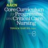 AACN Core Curriculum for Progressive and Critical Care Nursing, 8th edition (True PDF)