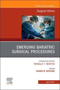 Emerging Bariatric Surgical Procedures, An Issue of Surgical Clinics (Original PDF from Publisher)