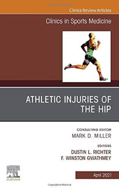Athletic Injuries of the Hip, An Issue of Clinics in Sports Medicine (Original PDF from Publisher)