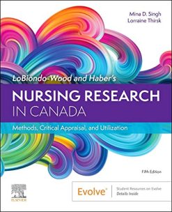 LoBiondo-Wood and Haber’s Nursing Research in Canada: Methods, Critical Appraisal, and Utilization, 5th Edition (Original PDF from Publisher)