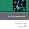 Electromyography, An Issue of Neurologic Clinics (Volume 39-4) (The Clinics: Internal Medicine, Volume 39-4) (Original PDF from Publisher)