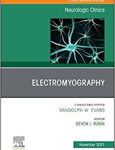 Electromyography, An Issue of Neurologic Clinics (Volume 39-4) (The Clinics: Internal Medicine, Volume 39-4) (Original PDF from Publisher)