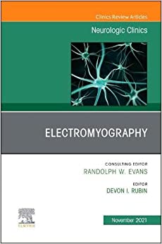 Electromyography, An Issue of Neurologic Clinics (Volume 39-4) (The Clinics: Internal Medicine, Volume 39-4) (Original PDF from Publisher)