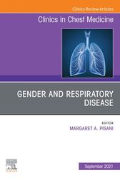 Gender and Respiratory Disease, An Issue of Clinics in Chest Medicine, E-Book (Original PDF from Publisher)