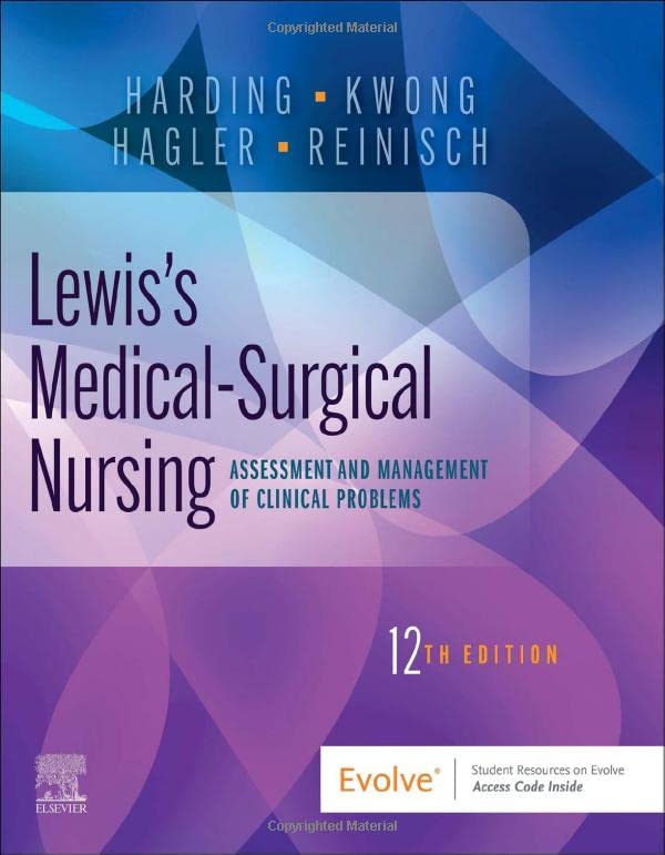 Lewis’s Medical-Surgical Nursing: Assessment and Management of Clinical Problems, 12th edition (Original PDF from Publisher)