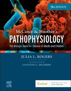McCance & Huether’s Pathophysiology: The Biologic Basis for Disease in Adults and Children, 9th Edition (Original PDF from Publisher)