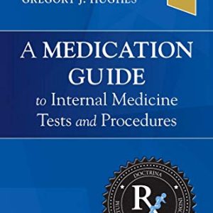 A Medication Guide to Internal Medicine Tests and Procedures (Original PDF from Publisher)