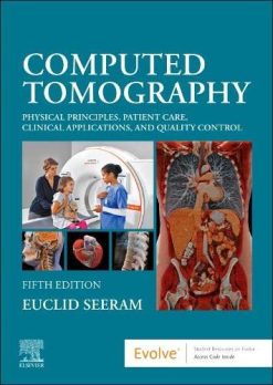 Computed Tomography: Physical Principles, Patient Care, Clinical Applications, and Quality Control, 5th edition (Original PDF from Publisher)