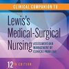 Clinical Companion to Lewis’s Medical-Surgical Nursing: Assessment and Management of Clinical Problems, 12th Edition (Original PDF from Publisher)