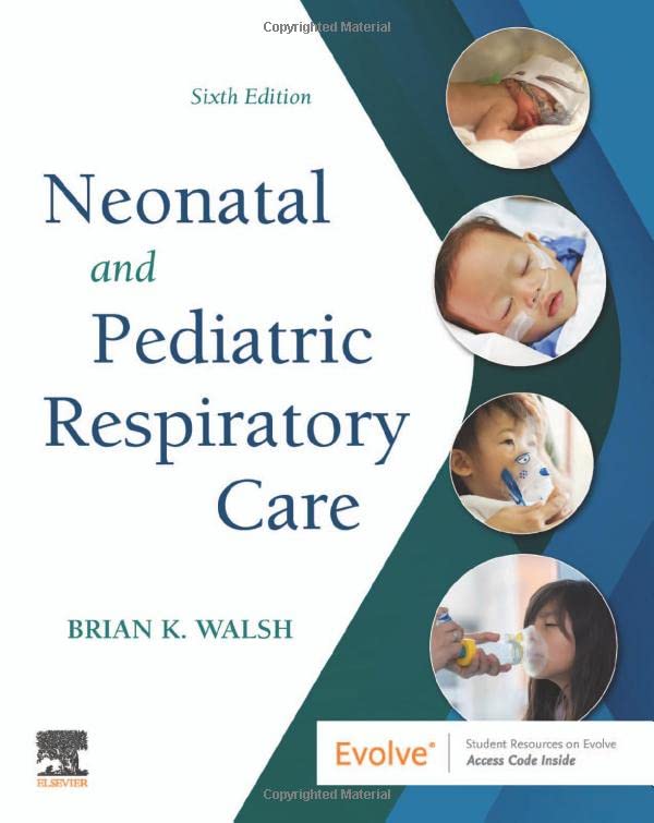 Neonatal and Pediatric Respiratory Care, 6th Edition (Original PDF from Publisher)