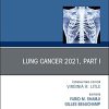 Lung Cancer 2021, Part 1, An Issue of Thoracic Surgery Clinics (Volume 31-3) (The Clinics: Surgery, Volume 31-3) (Original PDF from Publisher)