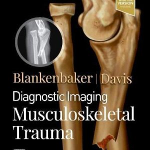Diagnostic Imaging: Musculoskeletal Trauma, 3rd edition (Original PDF from Publisher)