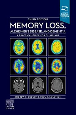 Memory Loss, Alzheimer’s Disease and Dementia: A Practical Guide for Clinicians, 3rd Edition (Original PDF from Publisher)