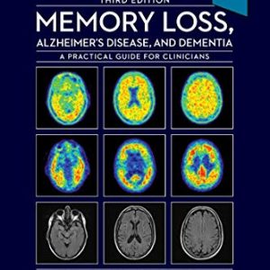 Memory Loss, Alzheimer’s Disease and Dementia: A Practical Guide for Clinicians, 3rd Edition (Original PDF from Publisher)