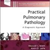 Practical Pulmonary Pathology: A Diagnostic Approach, 4th edition (Original PDF from Publisher)