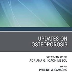 Updates on Osteoporosis, An Issue of Endocrinology and Metabolism Clinics of North America (Volume 50-2) (The Clinics: Internal Medicine, Volume 50-2) (Original PDF from Publisher)