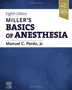 Miller’s Basics of Anesthesia, 8th edition (Original PDF from Publisher)
