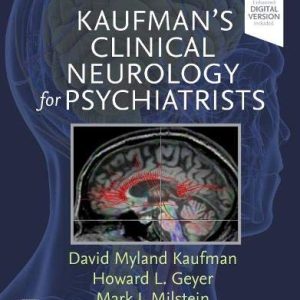 Kaufman’s Clinical Neurology for Psychiatrists, 9th Edition (Major Problems in Neurology) (Original PDF from Publisher)