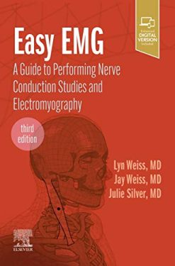 Easy EMG: A Guide to Performing Nerve Conduction Studies and Electromyography, 3rd Edition (Original PDF from Publisher)
