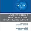 Advances in Female Pelvic Medicine and Reconstructive Surgery, An Issue of Obstetrics and Gynecology Clinics (Volume 48-3) (The Clinics: Internal Medicine, Volume 48-3) (Original PDF from Publisher)
