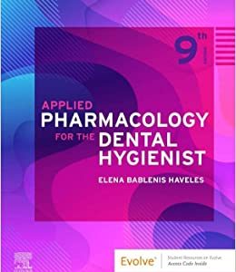 Applied Pharmacology for the Dental Hygienist, 9th edition (Original PDF from Publisher)