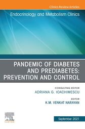Pandemic of Diabetes and Prediabetes: Prevention and Control, An Issue of Endocrinology and Metabolism Clinics of North America, EBook (Original PDF from Publisher)