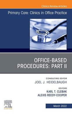 Office-Based Procedures: Part II, An Issue of Primary Care: Clinics in Office Practice (Volume 49-1) (The Clinics: Internal Medicine, Volume 49-1) (Original PDF from Publisher)