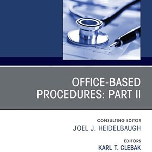 Office-Based Procedures: Part II, An Issue of Primary Care: Clinics in Office Practice (Volume 49-1) (The Clinics: Internal Medicine, Volume 49-1) (Original PDF from Publisher)