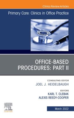 Office-Based Procedures: Part II, An Issue of Primary Care: Clinics in Office Practice (EPUB)