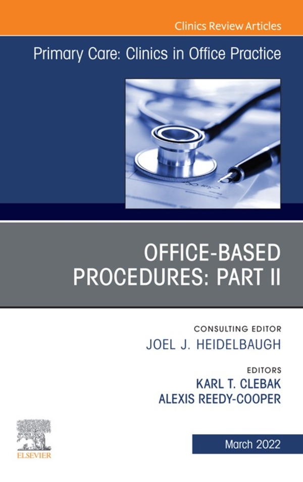 Office-Based Procedures: Part II, An Issue of Primary Care: Clinics in Office Practice (EPUB)