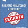 Pediatric Hematology & Oncology Secrets, 2nd Edition (Original PDF from Publisher)