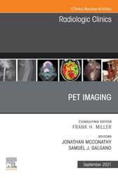 PET Imaging, An Issue of Radiologic Clinics of North America, E-Book (Original PDF from Publisher)