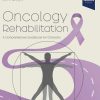 Oncology Rehabilitation: A Comprehensive Guidebook for Clinicians (Original PDF from Publisher)