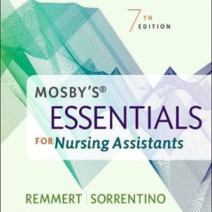 Workbook and Competency Evaluation Review for Mosby’s Essentials for Nursing Assistants, 7th Edition (Original PDF from Publisher)