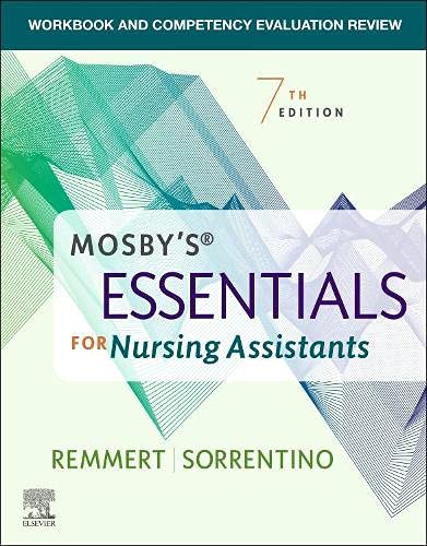 Workbook and Competency Evaluation Review for Mosby’s Essentials for Nursing Assistants, 7th Edition (Original PDF from Publisher)