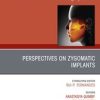 Perspectives on Zygomatic Implants, An Issue of Atlas of the Oral & Maxillofacial Surgery Clinics (Original PDF from Publisher)