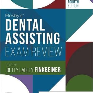 Mosby’s Dental Assisting Exam Review (Review Questions and Answers for Dental Assisting), 4th edition (Original PDF from Publisher)