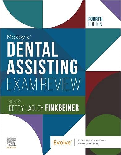 Mosby’s Dental Assisting Exam Review (Review Questions and Answers for Dental Assisting), 4th edition (Original PDF from Publisher)