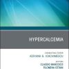 Hypercalcemia, An Issue of Endocrinology and Metabolism Clinics of North America (Volume 50-4) (The Clinics: Internal Medicine, Volume 50-4) (Original PDF from Publisher)