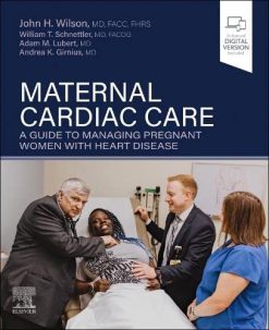 Maternal Cardiac Care: A Guide to Managing Pregnant Women with Heart Disease (Original PDF from Publisher)
