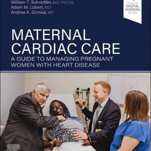 Maternal Cardiac Care: A Guide to Managing Pregnant Women with Heart Disease (Original PDF from Publisher)