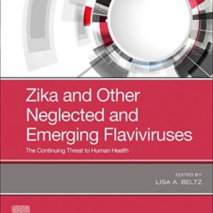 Zika and Other Neglected and Emerging Flaviviruses: The Continuing Threat to Human Health (EPUB)