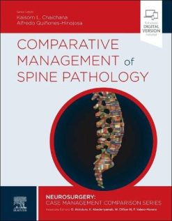 Comparative Management of Spine Pathology (Neurosurgery: Case Management Comparison Series) (Original PDF from Publisher)