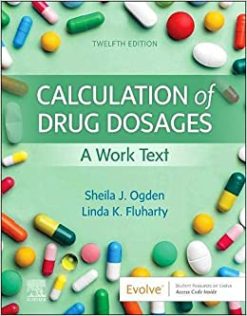 Calculation of Drug Dosages: A Work Text,12th edition (Original PDF from Publisher)